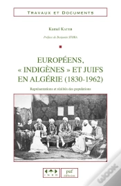 Capa do artigo Européens, "Indigènes" Et Juifs En Algérie (1830-1962) : Représentations Et Réalités Des Populations