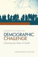 Europe'S Coming Demographic Challenge