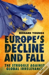 Europe'S Decline And Fall