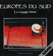 Europes Du Sud - Le Voyage Intime