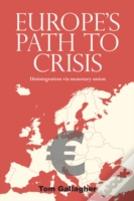 Europe'S Path To Crisis