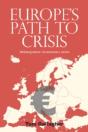 Europe'S Path To Crisis - Preview