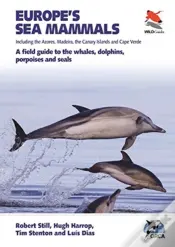 Europe'S Sea Mammals Including The Azores, Madeira, The Canary Islands And Cape Verde