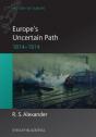 Europe'S Uncertain Path 1814-1914 - Preview