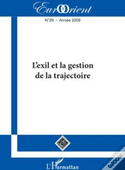 Capa do artigo Eurorient T.29; L'Exil Et La Gestion De La Trajectoire (Édition 2009)