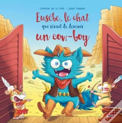 Capa do artigo Eusèbe, Le Chat Qui Rêvait De Devenir Un Cow-Boy