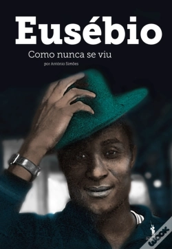 Capa do artigo Eusébio Como Nunca Se Viu