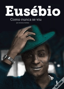 Capa do artigo Eusébio como Nunca se Viu