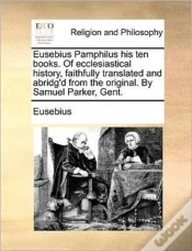 Capa do artigo Eusebius Pamphilus His Ten Books. Of Ecc