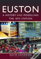 Capa do artigo Euston - A History And Modelling The 1875 Station
