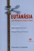 Eutanásia (Enfoque Espírita)