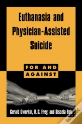 Euthanasia And Physician-Assisted Suicide