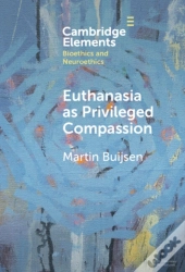 Euthanasia As Privileged Compassion