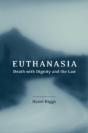 Euthanasia, Death With Dignity And The Law - Preview