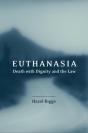 Euthanasia, Death With Dignity And The Law - Preview