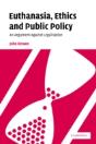 EUTHANASIA, ETHICS AND PUBLIC POLICY - Preview