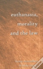 Euthanasia, Morality And The Law