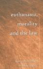 Euthanasia, Morality And The Law - Preview