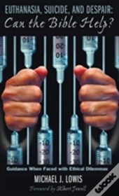 Euthanasia, Suicide, And Despair