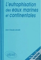 Eutrophisation Des Eaux Marines Et Continentales (L')