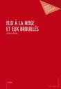 Eux À La Neige Et Eux Brouillés - Preview
