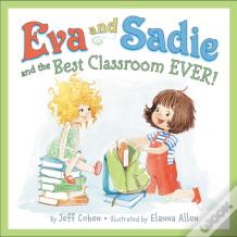 Eva And Sadie And The Best Classroom Ever!