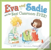 Eva And Sadie And The Best Classroom Ever!