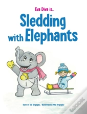 Eva Diva Is ... Sledding With Elephants