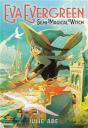 Eva Evergreen, Semi-Magical Witch - Preview