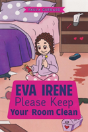 Eva Irene Please Keep Your Room Clean - Preview