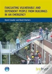 Evacuating Vulnerable And Dependent People From Buildings In An Emergency