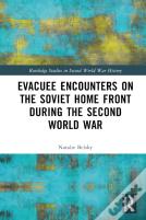 Evacuee Encounters On The Soviet Home Front During The Second World War