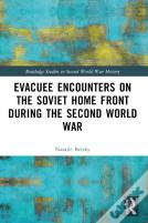 Evacuee Encounters On The Soviet Home Front During The Second World War