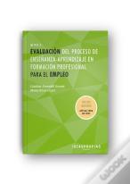 Evaluacion Del Proceso De Enseñanza-Aprendizaje En Formacion Profesional Para El