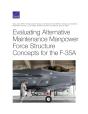 Evaluating Alternative Maintenance Manpower Force Structure Concepts For The F-35a - Preview