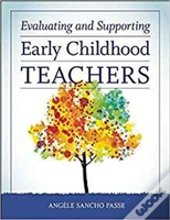 Evaluating And Supporting Early Childhood Teachers