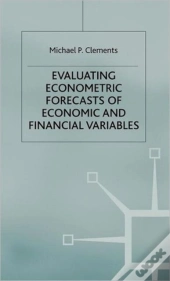 Evaluating Econometric Forecasts Of Economic And Financial Variables