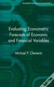 Capa do artigo Evaluating Econometric Forecasts Of Economic And Financial Variables