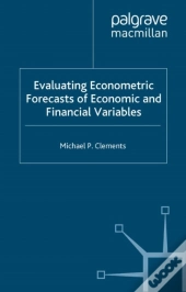 Evaluating Econometric Forecasts Of Economic And Financial Variables