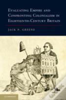 Evaluating Empire And Confronting Colonialism In Eighteenth-Century Britain