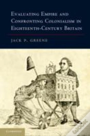 Capa do artigo Evaluating Empire And Confronting Colonialism In Eighteenth-Century Britain