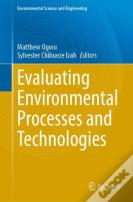 Evaluating Environmental Processes And Technologies