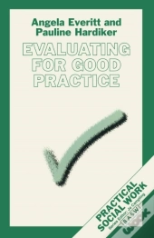 Evaluating For Good Practice