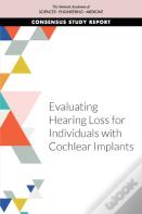 Evaluating Hearing Loss For Individuals With Cochlear Implants