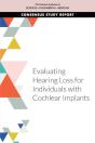 Evaluating Hearing Loss For Individuals With Cochlear Implants - Preview