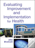 Evaluating Improvement And Implementation For Health