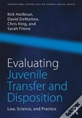 Evaluating Juvenile Transfer And Disposition