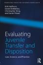 Evaluating Juvenile Transfer And Disposition - Preview