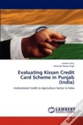 Evaluating Kissan Credit Card Scheme In