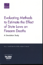 Evaluating Methods To Estimate The Effect Of State Laws On Firearm Deaths - Preview